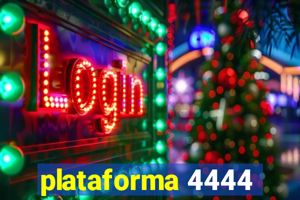 plataforma 4444